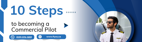 10 Steps to Becoming a Commercial Pilot in Canada